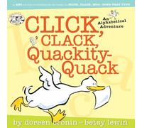 Click, Clack, Quackity-Quack: An Alphabetical Adventure (Click Clack Book)