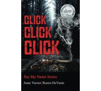 Click Click Click: From the Say My Name Series