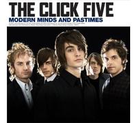 CLICK FIVE - Modern Minds And Pastimes [Us Import]