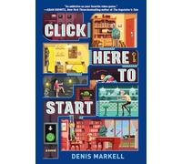 Click Here to Start: A Novel