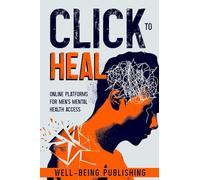 Click to Heal: Online Platforms for Men's Mental Health Access