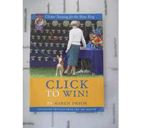 Click to Win!: Clicker Training for the Show Ring