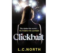 Clickbait: A gripping and glamorous thriller perfect for fans of true crime and reality TV
