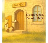 Clickity-Clack, Count It Back: 2 (Tales that Grow with the Flow)