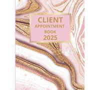 Client Appointment Book 2025 And Diary: Dated Planner 7am-8.45pm, 15 Minute Appointment Slots, Goals, Reminders, To Do Lists: Beautiful Rose Marble ... Included, Gift Idea For Special Occasions