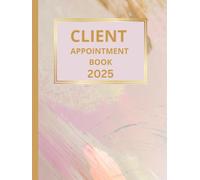 Client Appointment Book 2025 And Diary: Dated Planner 7am-8.45pm, 15 Minute Appointment Slots, Goals, Reminders, To Do Lists: Glossy Vibrant Color A4, ... UK Bank Holidays, Gift For Special Occasions