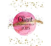 Client Appointment Book 2025: (January 2025 - March 2026) Dated Appointment Book, Time period from 8AM- 8PM in 30 minute increments for for ... Art, Hair Salon and More Large Size 8.5"x11"