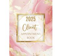 Client Appointment Book 2025: Pink Marble Daily Planner & Week To View Scheduler Diary For Beauty Therapist, Salon, Mobile Hairdresser With 15 Minute Time Slots, 52 Weeks