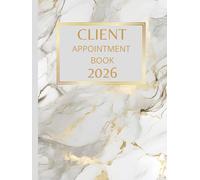 Client Appointment Book 2026 And Diary: Dated Planner 7am-8.45pm, 15 Minute Appointment Slots, Goals, Reminders, To Do Lists: Beautiful White Marble ... A4, Contact Lists, Gift For Special Occasions