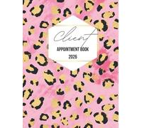 Client Appointment Book 2026: Dated Daily Planner & Scheduler Diary With Hourly Time Slots And 15 Minute Increments, 7am-8.45pm, For Hair Stylist, Salon, Mobile Hairdresser, Pink Leopard Cover.