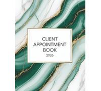 Client Appointment Book And Diary 2026: Week To View Schedule Planner For Mobile Hairdresser, Nail Tech, Beauty Lash Therapist, Salon With Hourly Time Slots And 15 Minute Increments, 52 Weeks