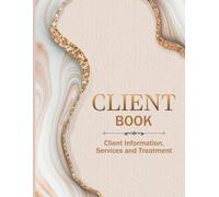 Client Book for Hair Stylist: Record important Client information such as Contact Information, Services, Treatments, Toner and Formula Information, ... Gift for a Hairdresser or Beauty Service!