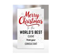 Client card from Consultant, Merry Christmas to the World's Best, gifts for men, women, greetings card, female, male, him, her, presents, A5-260a_124