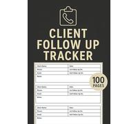 Client Follow Up Tracker: Customer Contact Tracking Journal | Customers & Clients Record Logbook | Sales Follow Up Log Book | 500 Forms