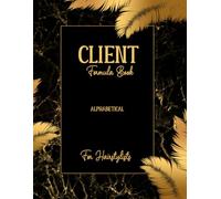 Client Formula Book For Hairstylist: Client Information Organizer With A-Z Alphabetical Tabs. Client Tracking Log Book To Record Hair Color Formulas, ... Types, Data, And Service Preferences