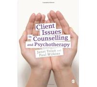 Client Issues in Counselling and Psychotherapy: Person-centred Practice