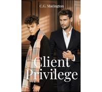 Client Privilege: When Protection Becomes Forbidden Passion
