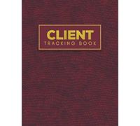 Client Tracking Book: Numbered Pages With Index, Client Information Tracker, Customer Log Book For Small Businesses, Hair Stylist, Beauty Nail Salon, ... Book For Barbers, Restaurants For Men, Women