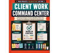 Client Work Command Center: A Premium Project, Invoice, Deadline Follow-Up Tracker for Freelancers and Service Businesses