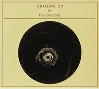 Clientele - Ariadne