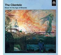 Clientele, The - Music for The Age of Miracles