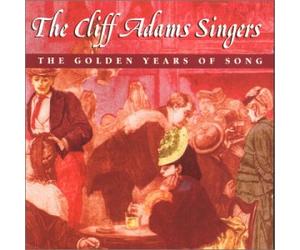 Cliff Adams Singers - Golden Years of Song