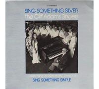 Cliff Adams Singers - Sing Something Silver [Vinyl LP]