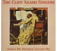 Cliff Adams Singers - Songs My Mother Taught Me