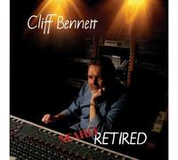 Cliff Bennett - Nearly Retired