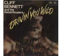 Cliff Bennett & The Rebel Rousers - Drivin' You Wild
