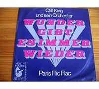 Cliff King Und Sein Orchester - Wunder Gibt Es Immer Wieder / Paris Flic Flac