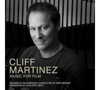 Cliff Martinez: Music for Film