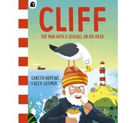 Cliff : The Man with a Seagull on his Head