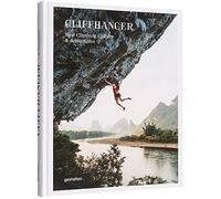 Cliffhanger: New Climbing Culture and Adventures: New climbing and people on the rocks