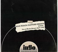 Clifford Brown and Max Roach - Live At Basin Street April 1956