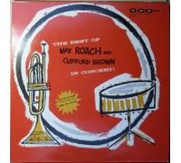 Clifford Brown and Max Roach - The Best Of Max Roach And Clifford Brown In Concert!