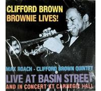CLIFFORD BROWN - Brownie Lives!