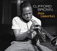 Clifford Brown - Jazz Immortal - The Complete Sessions feat. Zoot Sims + 9 Bonus Tracks