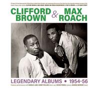Clifford Brown & Max Roach - Clifford Brown & Max Roach - Legendary Albums 1954-56