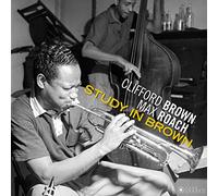 Clifford Brown - Max Roach - Study In Brown + Clifford Brown & Max Roach +At Basin Street (Art By Iconic Photographer Francis Wolff)