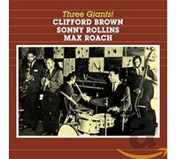 Clifford Brown - Three Giants - New CD - 25 - O600z
