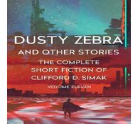 Clifford D. Simak Dusty Zebra: & Other Stories Paperback Book Clifford D. Simak Multicolor