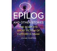 Clifford D. Simak Epilog: & Other Stories Paperback Book Clifford D. Simak Multicolor