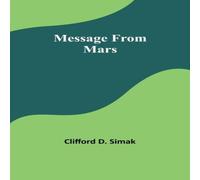 Clifford D. Simak Message From Mars Paperback Book Clifford D. Simak Multicolor