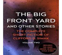 Clifford D. Simak The Big Front Yard: & Other Stories Paperback Book Clifford D. Simak Multicolor
