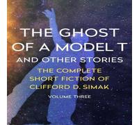 Clifford D. Simak The Ghost of a Model T: & Other Stories Paperback Book Clifford D. Simak Multicolor