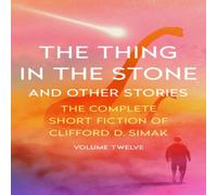 Clifford D. Simak The Thing in the Stone: & Other Stories Paperback Book Clifford D. Simak Multicolor