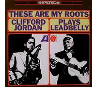 These Are My Roots: Clifford Jordan Plays Leadbelly [VINYL]