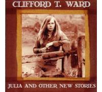 Clifford T. Ward - Julia And Other New Stories