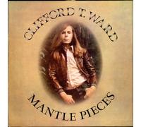 Clifford T Ward Mantle Pieces 1984 UK vinyl LP CHC37
